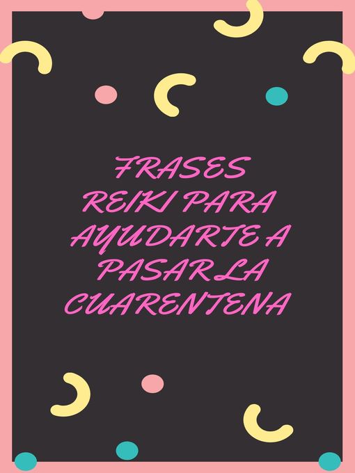 Title details for FRASES REIKI PARA PASAR LA CUARENTENA by Mar Acosta - Wait list
